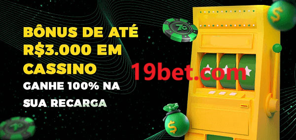 19bet melhor bônus de depósito